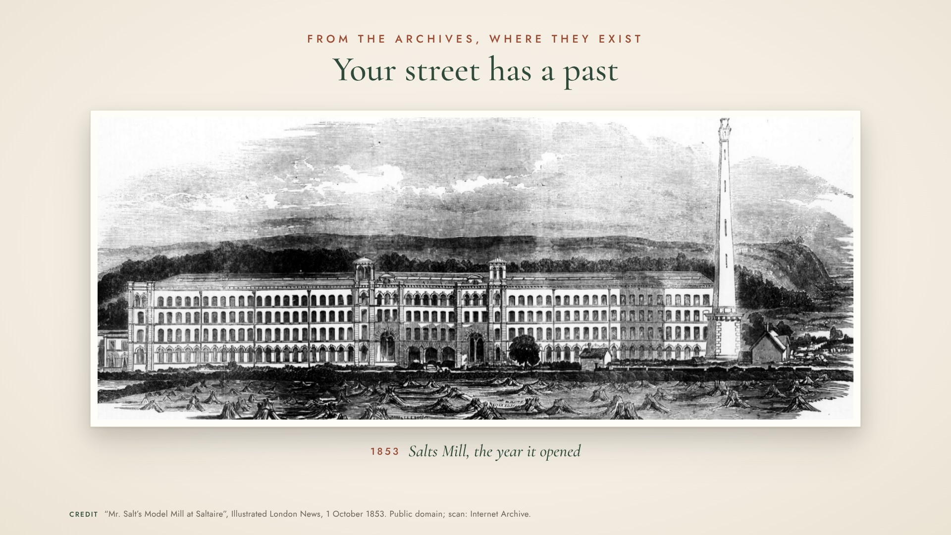 Victorian engraving of Salts Mill in 1853, the year it opened, under the heading “Your street has a past”.